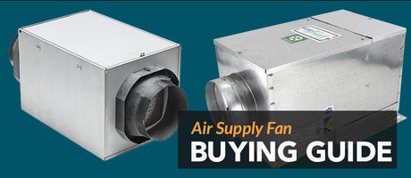 Air Supply Fans Buying Guide