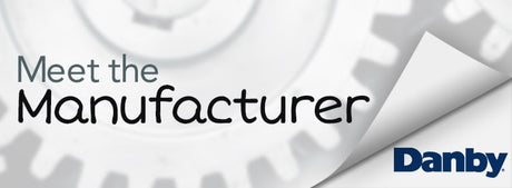 Meet the Manufacturer: Danby