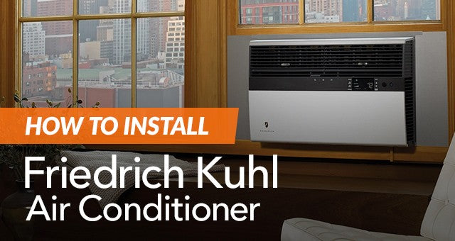 How to Install a Friedrich Kuhl Air Conditioner