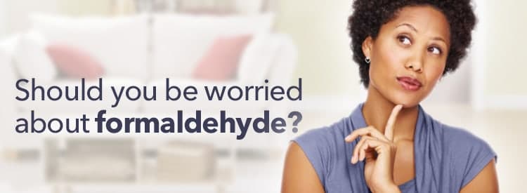 Should You Be Worried About Formaldehyde?