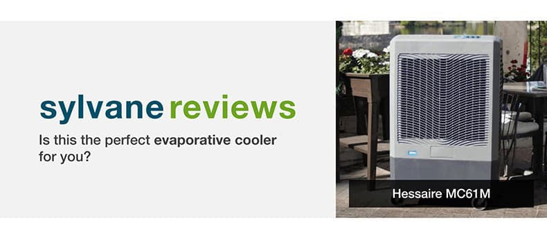 Sylvane Reviews: The Hessaire MC61M Evaporative Cooler