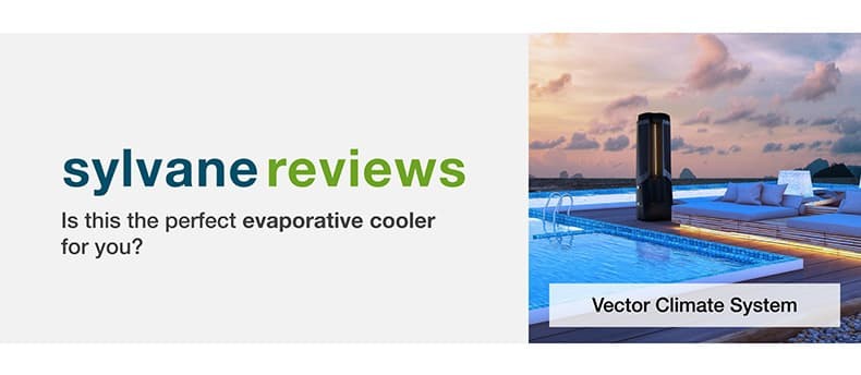 Sylvane Reviews: The Vector Max 9,000 CFM Climate System
