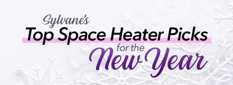 Sylvane’s Top Space Heater Picks for the New Year
