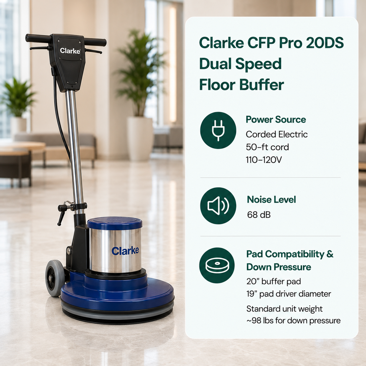 Clarke CFP Pro 20DS Dual Speed Floor Buffer image, Corded Electric (50-ft cord, 110-120V), 20" buffer pad. 19" pad driver diameter. Standard unit weight ~98 lbs for down pressure.