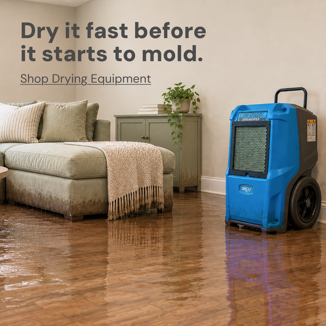 Dry It Fast. Stop Mold Before It Starts. Shop Drying Equipment.