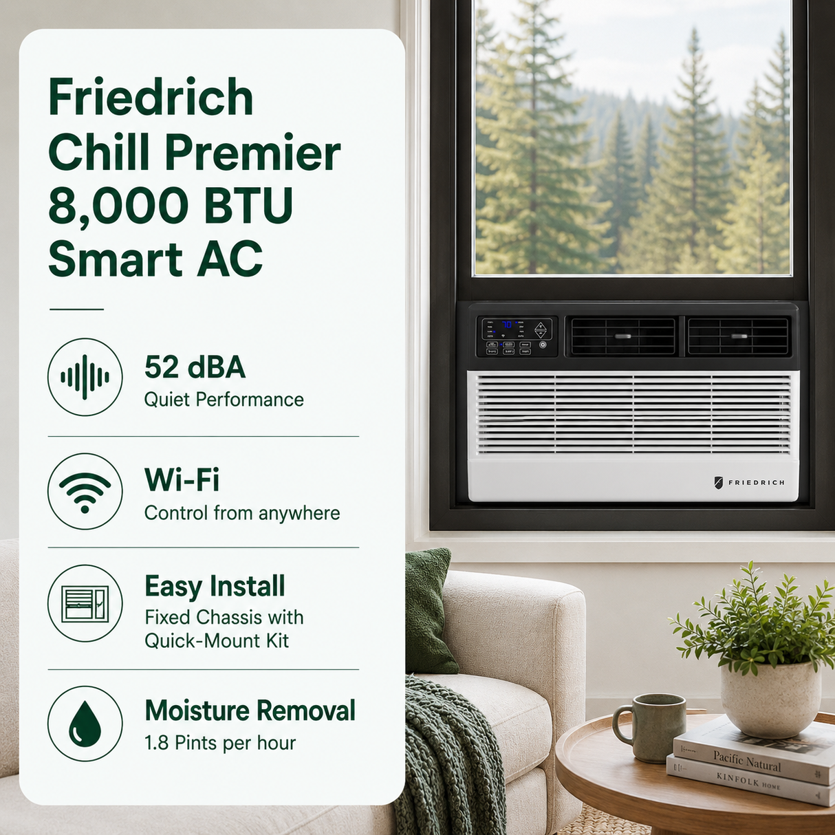 A Friedrich Chill Premier 8,000 BTU smart window air conditioner shown installed in a real room setting with a couch, table, plant, and window view of trees. A large feature callout on the left lists 52 dBA quiet performance, Wi-Fi control, easy installation, and moisture removal.