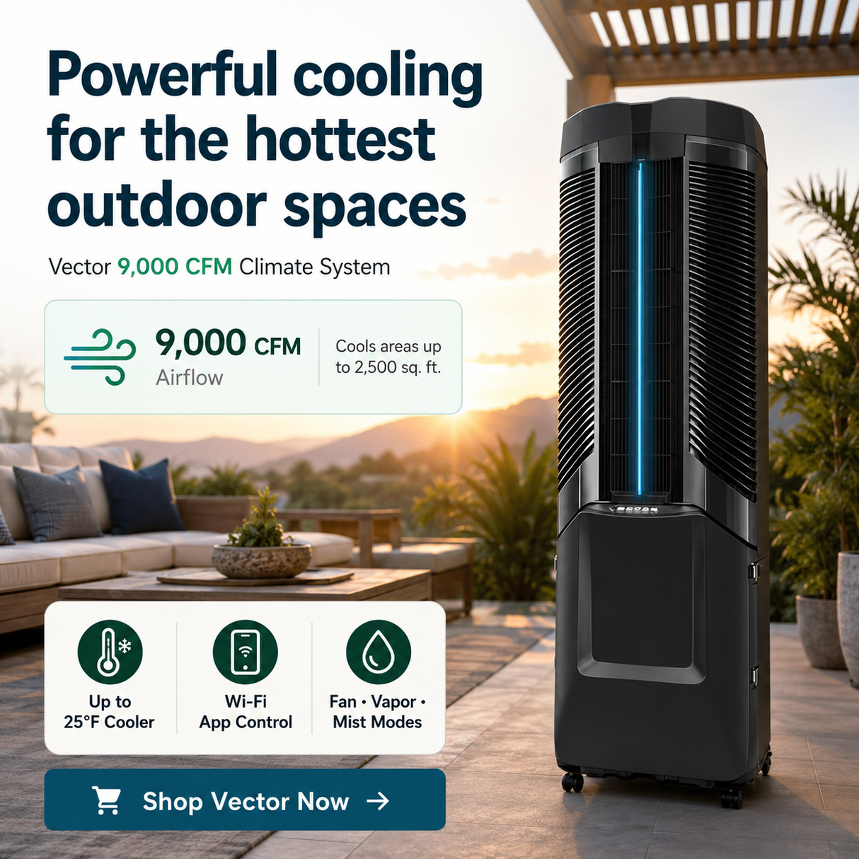 Vector 9,000 CFM Climate Control System shown on a patio at sunset with promotional text and feature icons.