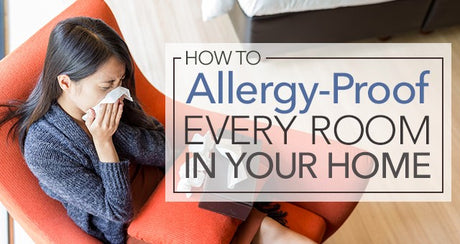 How to Allergy-Proof Every Room of Your Home