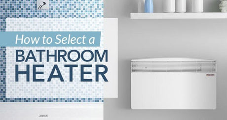 How to Select a Bathroom Heater
