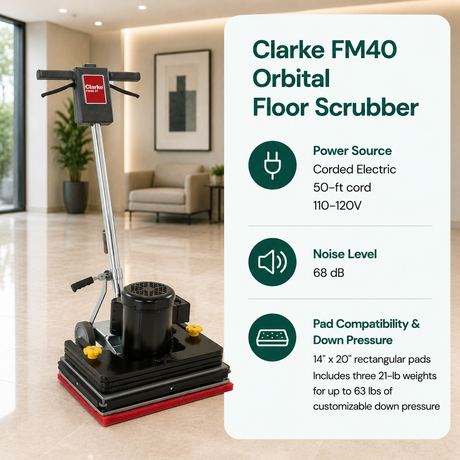 Clarke FM40 Orbital Floor Scrubber	Corded features  Electric (50-ft cord, 110-120V), 68 dB,	14" x 20" rectangular pads. Includes three 21-lb weights for up to 63 lbs of customizable down pressure.																					
