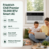 A Friedrich Chill Premier 10,000 BTU smart AC window unit is shown installed on a wall in a living room scene with a woman and child on a couch, alongside feature callouts including 53 dBA quiet performance, Wi-Fi control, easy install, and moisture removal.