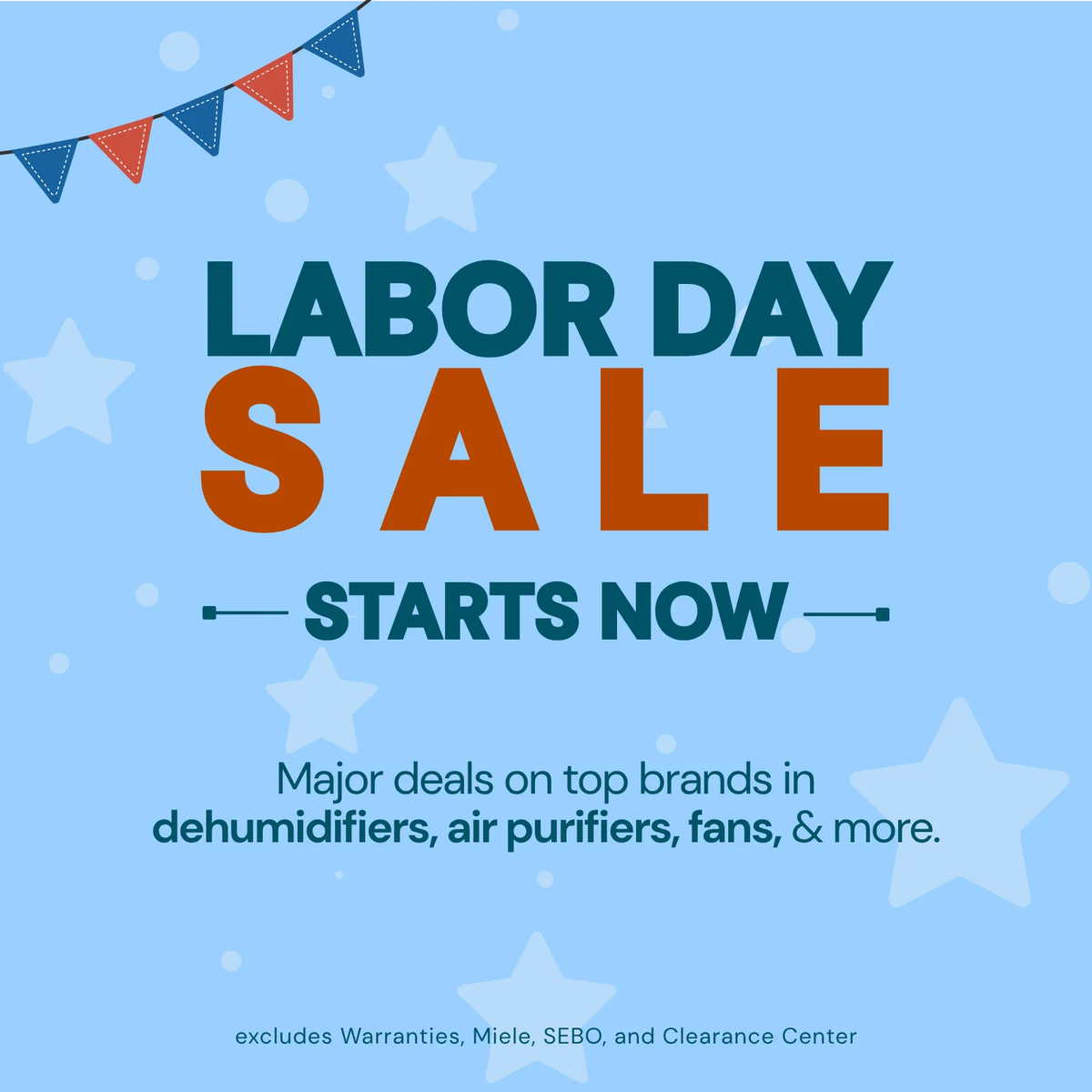 Labor Day Sale promotional graphic on a light blue background with bunting, stars, and large text reading 'LABOR DAY SALE STARTS NOW' plus smaller text about deals on dehumidifiers, air purifiers, fans, and more.