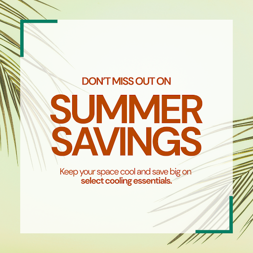 Summer savings, keep your space cool and save big